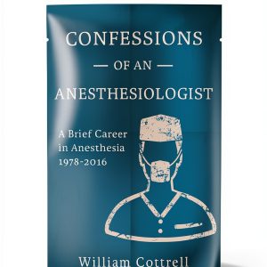 Anesthesiology Memoir Kindle by William Cottrell-0